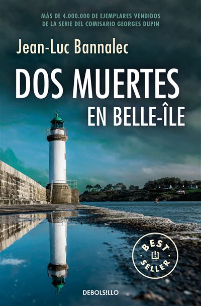 Dos Muertes En Belle Ile-Comisario Dupin 10 -  Jean-Luc Bannalec (Autor)