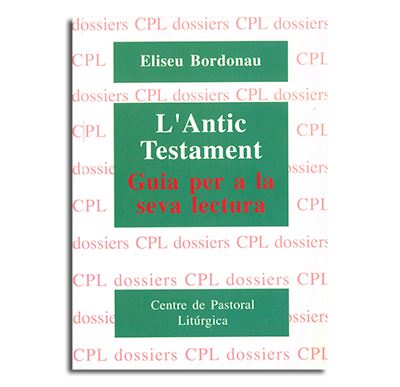 Antic Testament. Guia Per A La Seva Lectura, L'