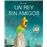 Un Rey Sin Amigos