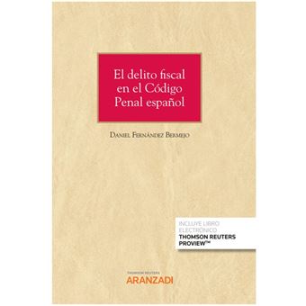 El Delito Fiscal En El Código Penal Español (Papel + E-book) - Daniel ...