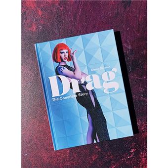 Drag: The Complete Story / LGBTQ文化 Drag - The Complete Story - -5% en libros | Fnac