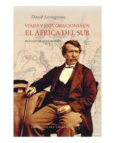 Y Exploraciones En el africa sur libro viajeros por javier reverte viento simun delsur