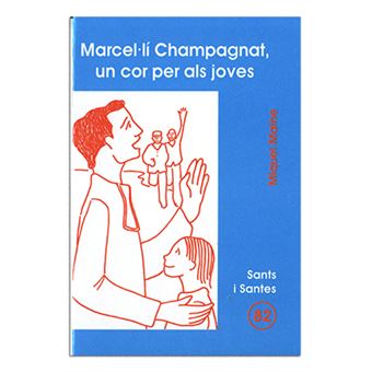 Marcel·lí Champagnat, un cor per als joves - 1