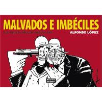 Malvados e imbéciles