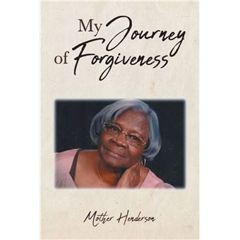 My Journey of Forgiveness - 1
