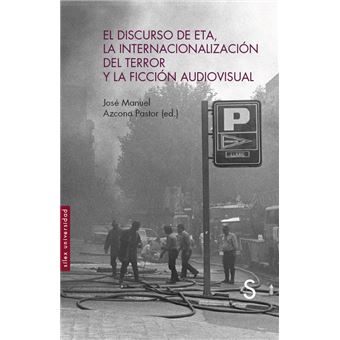 El discurso de eta, la internacionalización del terror y la