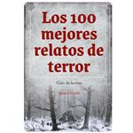 Los 100 Mejores Relatos De Terror Guia De Lectura