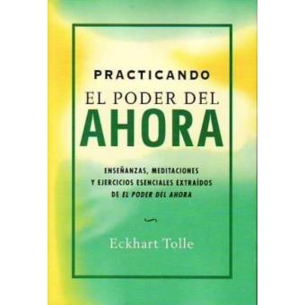 Practicando El Poder del Ahora