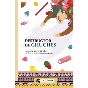 El destructor de chuches