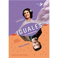 Iguales en sensibilidad - Wilson Bentley y Loïe Fuller