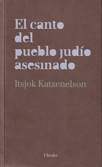 El canto del pueblo judío asesinado -  KATZENELSON, JIZCHAK (Autor)