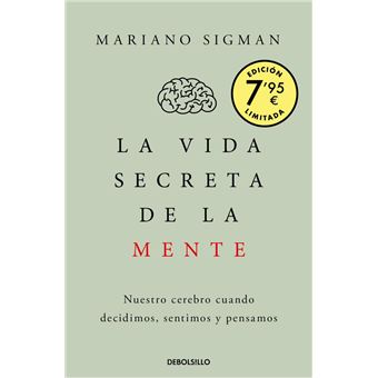 La vida secreta de la mente (Campaña edición limitada) - Mariano Sigman -5%  en libros
