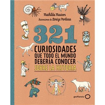 321 curiosidades que todo el mundo debería conocer sobre la