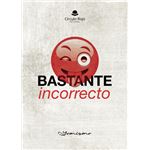 Bastante Incorrecto