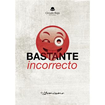 Bastante Incorrecto