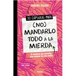 30 cápsulas para (no) mandarlo todo a la mierda