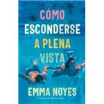 Cómo esconderse a plena vista