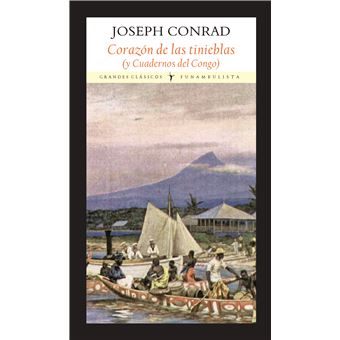 Corazón de las tinieblas (y Cuadernos del Congo)