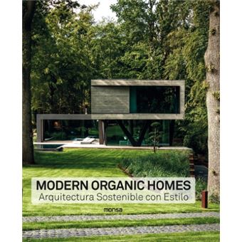Modern organic homes