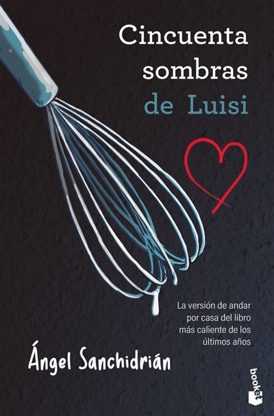 Booket Mujer 50 Sombras De Luisi - Ángel Sanchidrián (Autor)