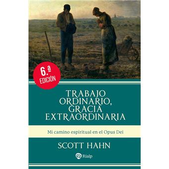 Trabajo Ordinario. Gracia Extraordinaria