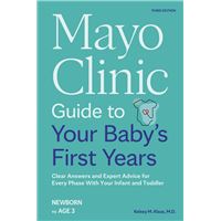 Mayo Clinic Guide to Your Baby's First Years, 3rd Edition