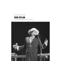 Bob Dylan. La trilogía del tiempo y el amor