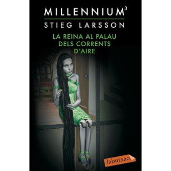 La reina al palau dels corrents d'aire (Sèrie Millennium 3)