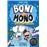 Boni vs. Mono 2. Boni vs. Mono y la invasión humana