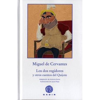 Los dos regidores y otros cuentos del Quijote