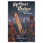 Arthur Baker Y La Puerta Del Dragon