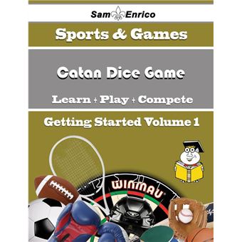 A Beginners Guide to Catan Dice Game (Volume 1) - 1