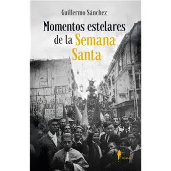 Momentos estelares de la Semana Santa