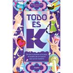 Todo es K