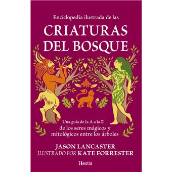 Enciclopedia Ilustrada De Las Criaturas Del Bosque