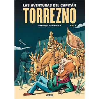 Las aventuras del Capitán Torrezno, volumen 1. Horizontes le