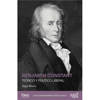 BENJAMIN CONSTANT. TEÓRICO Y POLÍTICO LIBERAL - 1