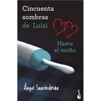 50 Sombras De Luisi Hasta El Moño