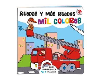 Libro Ruedas Y mil colores de bolaffio raffaella español