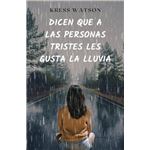 Dicen que a las personas tristes le