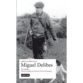 O.C. Miguel Delibes - El cazador