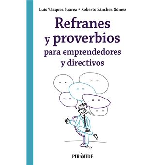 Refranes y proverbios para emprendedores y directivos - 1
