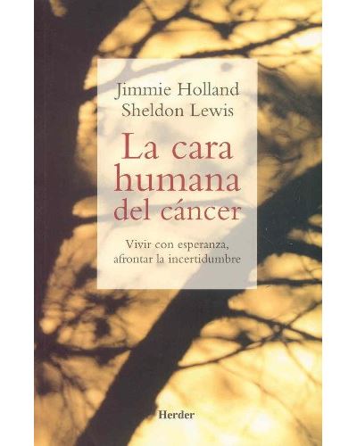 La cara humana del cáncer -  HOLLAND, JIMMIE (Autor)