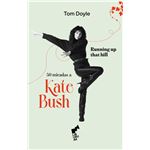 Running Up That Hill-50 Miradas A Kate Bush