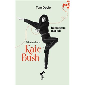 Running Up That Hill-50 Miradas A Kate Bush