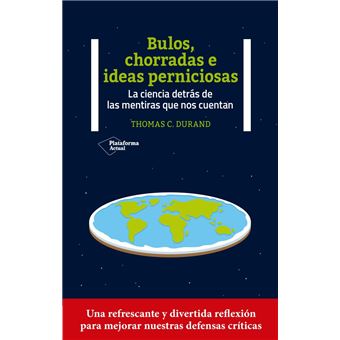 Bulos, chorradas e ideas perniciosas