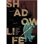 Shadow life