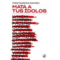 Mata a tus ídolos
