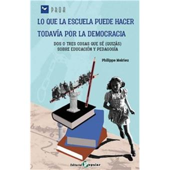 Lo que la escuela puede hacer todavía por la democracia