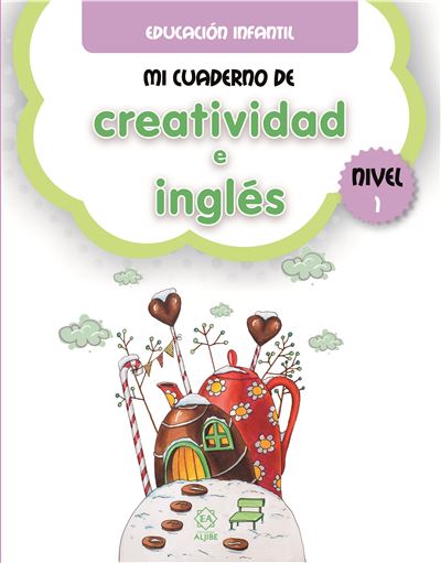 Ediciones Aljibe, S.l. Mi Cuaderno De Creatividad E Inglés. Nivel 1 - Varios Autores (Autor)